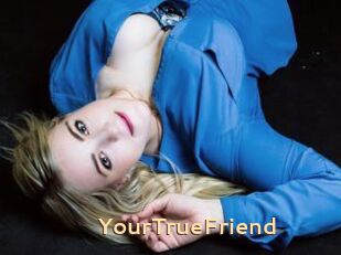 YourTrueFriend
