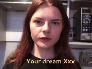 Your_dream_Xxx