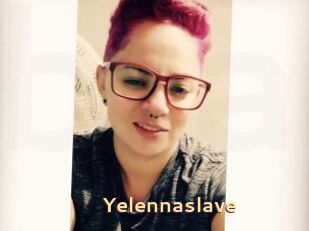 Yelennaslave